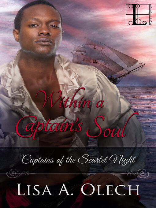 Title details for Within a Captain's Soul by Lisa A. Olech - Available
